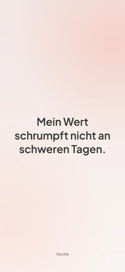 Affirmationen-Hintergrundbild fürs iPhone: Mein Wert schrumpft nicht an schweren Tagen.