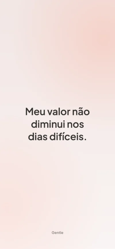 Papel de parede com afirmação para iPhone: Meu valor não diminui nos dias difíceis.